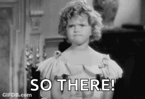 A Black And White Photo Of A Little Girl Making A Face And Saying `` So There ! '' GIF