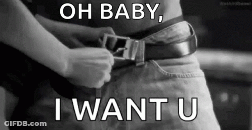 A Black And White Photo Of A Man Adjusting His Belt And A Woman Saying `` Oh Baby , I Want U '' . GIF