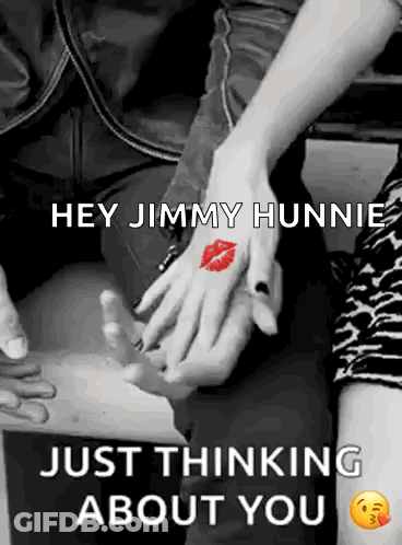 A Black And White Photo Of A Man And Woman Holding Hands With The Words Hey Jimmy Hunnie Just Thinking About You . GIF