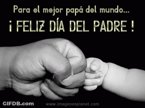 A Black And White Photo Of A Man Holding A Baby 'S Hand And The Words Para El Mejor Papa Del Mundo GIF