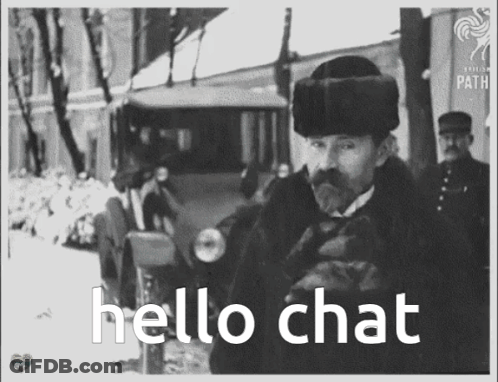 A Black And White Photo Of A Man In A Fur Hat With The Words Hello Chat Written Below Him GIF