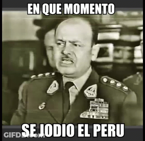 A Black And White Photo Of A Man In A Military Uniform With A Caption That Says En Que Momento Se Jodio El Peru GIF