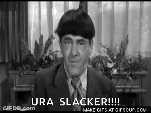 A Black And White Photo Of A Man In A Suit And Tie Saying `` Ura Slacker !!! '' . GIF