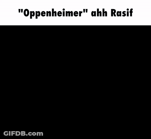 A Black And White Photo Of A Man In A Suit And Tie With The Caption " Oppenheimer " Ahh Rasif GIF