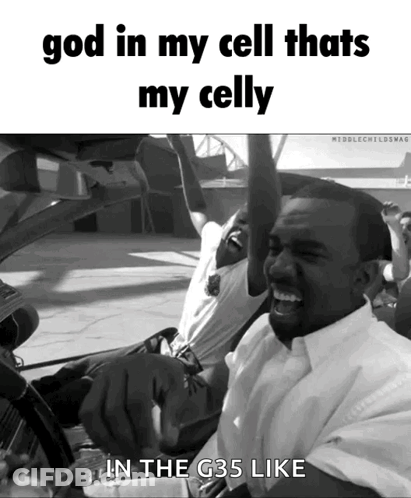 A Black And White Photo Of A Man Laughing With The Caption God In My Cell Thats My Celly In The G35 Like GIF