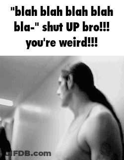 A Black And White Photo Of A Man Saying " Blah Blah Blah Bla- " Shut Up Bro !!! GIF