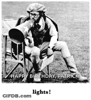 A Black And White Photo Of A Man Sitting In A Chair With The Words Happy Birthday Patrick Lights On The Bottom GIF