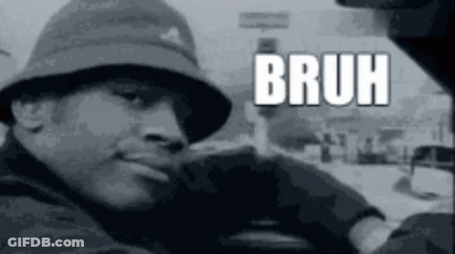 A Black And White Photo Of A Man Wearing A Hat With The Word Bruh Written Above Him . GIF