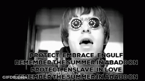 A Black And White Photo Of A Man Wearing Sunglasses With The Words Protect Embrace Engulf Remember The Summer In Abaddon GIF
