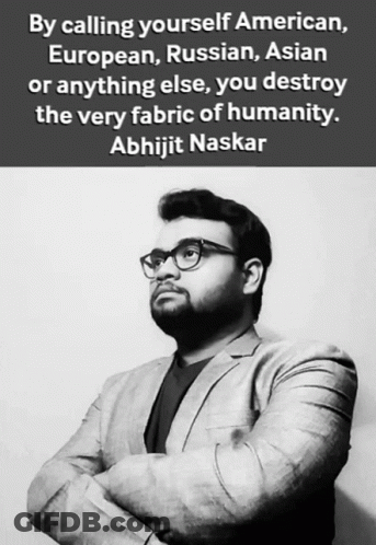 A Black And White Photo Of A Man With A Quote By Abhijit Naskar GIF