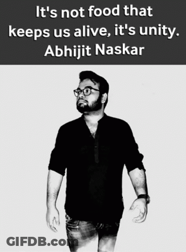 A Black And White Photo Of A Man With The Caption It 'S Not Food That Keeps Us Alive , It 'S Unity GIF