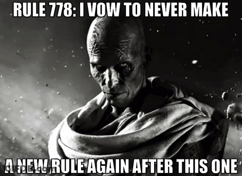 A Black And White Photo Of A Man With The Caption Rule 776 I Vow To Never Make A New Rule Again GIF