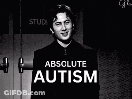 A Black And White Photo Of A Man With The Words Absolute Autism GIF