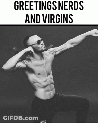 A Black And White Photo Of A Man With The Words Greetings Nerds And Virgins Above Him GIF