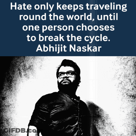A Black And White Photo Of A Man With The Words Hate Only Keeps Traveling Round The World GIF