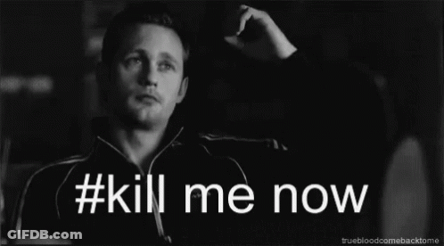 A Black And White Photo Of A Man With The Words #Kill Me Now Above Him GIF