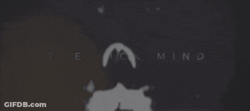 A Black And White Photo Of A Man With The Words " The Sick Mind " On The Bottom GIF