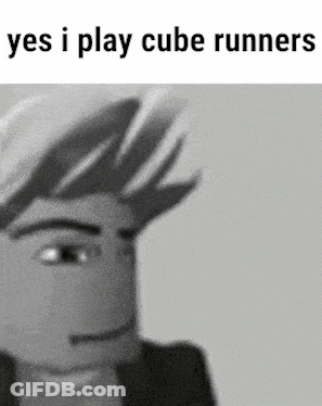 A Black And White Photo Of A Man With The Words Yes I Play Cube Runners Above Him . GIF