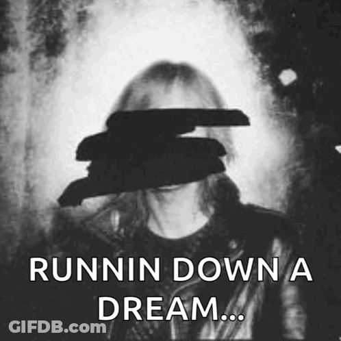 A Black And White Photo Of A Person With The Words Runnin Down A Dream Written On It GIF