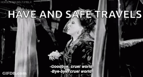 A Black And White Photo Of A Woman Saying `` Goodbye Cruel World ! '' GIF