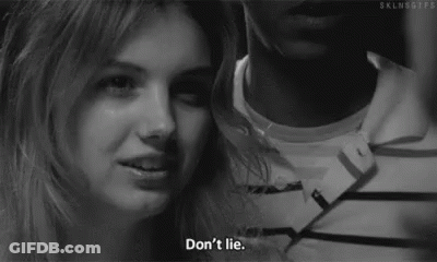 A Black And White Photo Of A Woman Smiling Next To A Man With The Words `` Don 'T Lie '' . GIF
