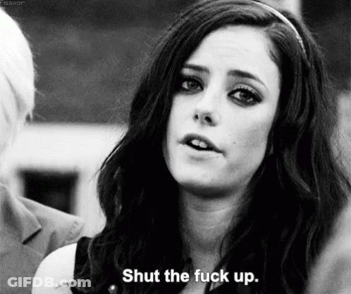 A Black And White Photo Of A Woman Talking To A Man And Saying `` Shut The Fuck Up '' . GIF