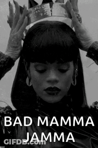 A Black And White Photo Of A Woman With A Crown On Her Head And The Words Bad Mamma Jamma Below Her GIF