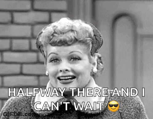 A Black And White Photo Of A Woman With The Caption Halfway There And I Can T Wait GIF