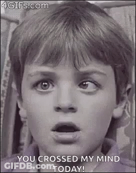 A Black And White Photo Of A Young Boy With A Surprised Look On His Face And The Words `` You Crossed My Mind Today '' . GIF