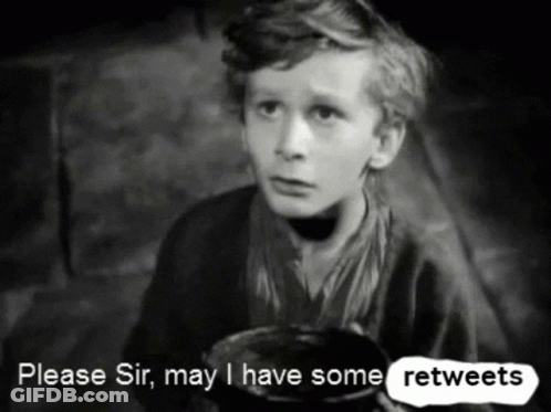 A Black And White Photo Of A Young Boy With The Words Please Sir May I Have Some Retweets Below Him GIF