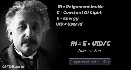 A Black And White Photo Of Albert Einstein With The Words Ri = Reignment Invite GIF