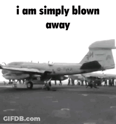 A Black And White Photo Of An Airplane On A Runway With The Words `` I Am Simply Blown Away '' Written Above It . GIF