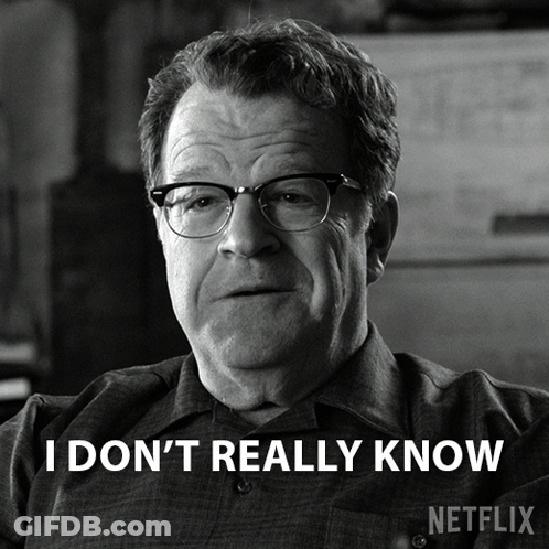 A Black And White Photo Of An Older Man With Glasses And The Caption I Don T Really Know GIF