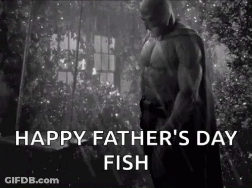 A Black And White Photo Of Batman With The Words `` Happy Father 'S Day Fish '' Written Below Him . GIF