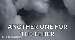 A Black And White Photo Of Clouds With The Words `` Another One For The Ether '' Written On It . GIF