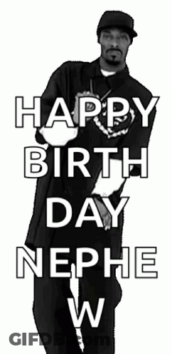 A Black And White Photo Of Snoop Dogg Saying Happy Birthday Nephew GIF