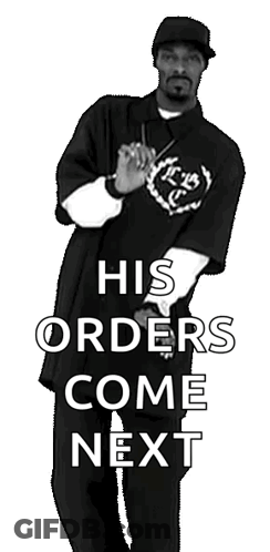 A Black And White Photo Of Snoop Dogg With The Words His Orders Come Next Below Him GIF