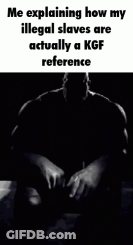 A Black And White Photo Of Thanos With The Caption " Me Explaining How My Illegal Slaves Are Actually A Kgf Reference " GIF