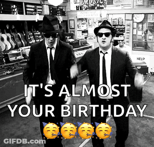 A Black And White Photo Of Two Men Dancing With The Words It 'S Almost Your Birthday On The Bottom GIF