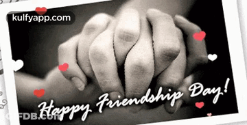 A Black And White Photo Of Two People Holding Hands With The Words Happy Friendship Day Below Them GIF
