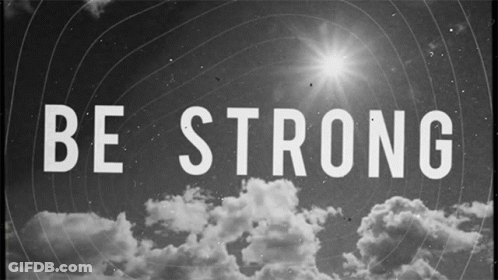A Black And White Photo With The Words Be Strong Written On It GIF