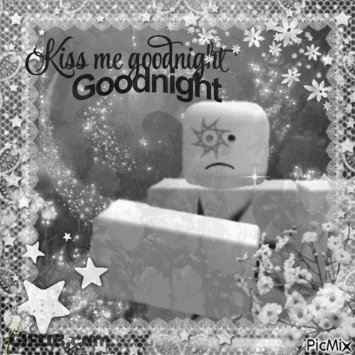 A Black And White Photo With The Words Kiss Me Goodnight Goodnight Written On It GIF