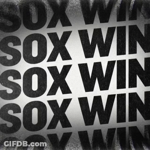 A Black And White Poster That Says Sox Win Sox Win Sox Win Sox Win GIF