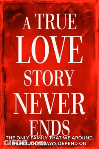 A Black And White Sign That Says A True Love Story Never Ends GIF