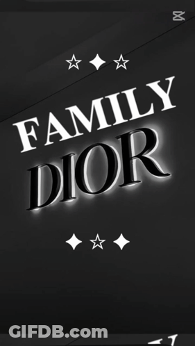 A Black And White Sign That Says Family Dior On It GIF
