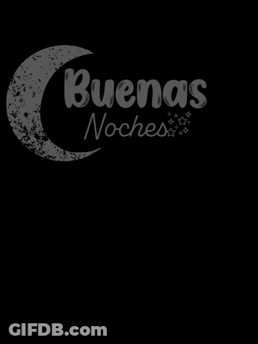 A Black Background With A Crescent Moon And The Words Buenas Noches Written On It . GIF