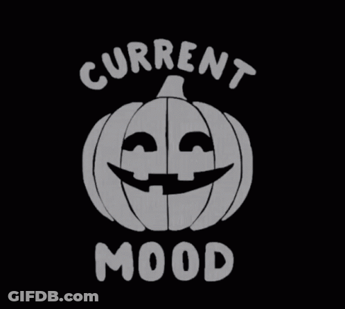 A Black Background With A Pumpkin With A Face And The Words Current Mood GIF