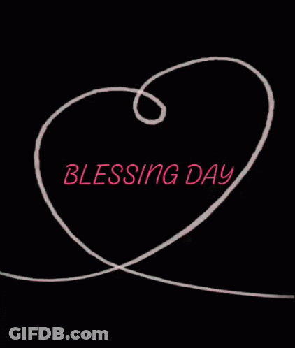 A Black Background With A Swirl And The Words Blessing Day GIF
