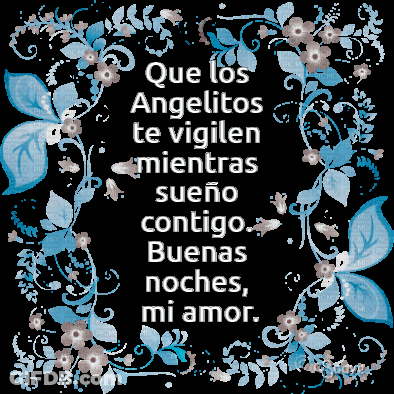 A Black Background With Blue Flowers And The Words Que Los Angelitos Te Vigilen Mientras Sueno GIF