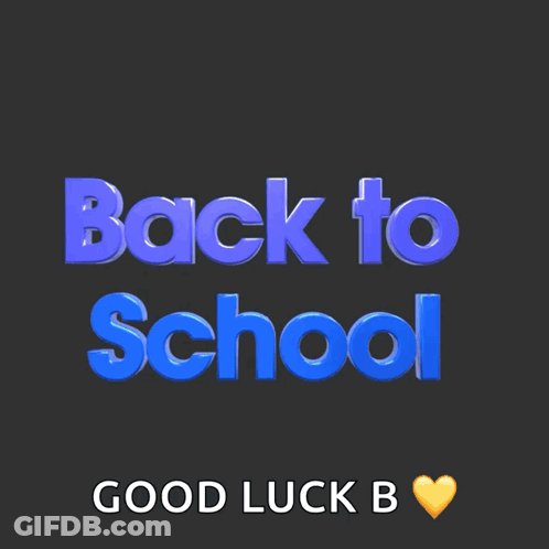 A Black Background With Blue Letters That Say Back To School And Good Luck B GIF